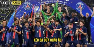 kèo ba cửa châu âu